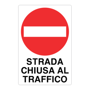 CARTELLO SEGNALE STRADALE STRADA CHIUSA AL TRAFFICO